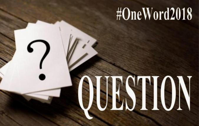 #OneWord2017 -- QUESTION